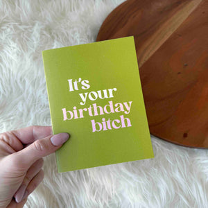 "It's Your Birthday Bitch" Funny Birthday Card